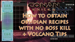 Conan Exiles - OBSIDIAN WEAPON RECIPES  - NO BOSS KILL - FAST and  EASY   Volcano Path guide