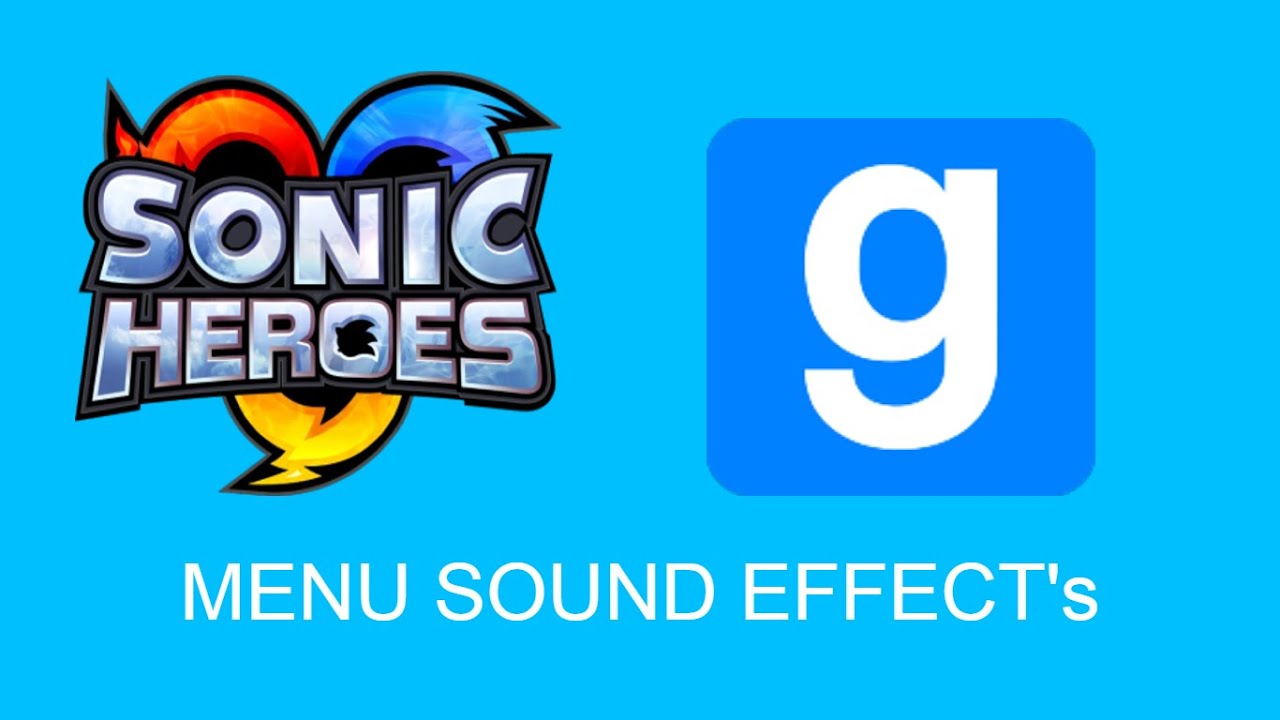 Sonic Heroes Menu Sound Effect's GMOD YouTube