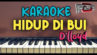 HIDUP DI BUI _D'lloyd ( Karaoke )