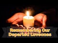 IN MEMORY OF OUR DEPARTED LOVED ONES |  QUOTES AND WORDS OF  COMFORT | Mama A Channel