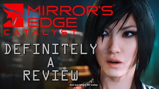 Mirrors Edge Catalyst - Definitely a Review