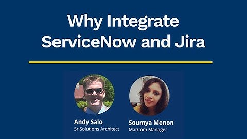Why Integrate ServiceNow and Jira