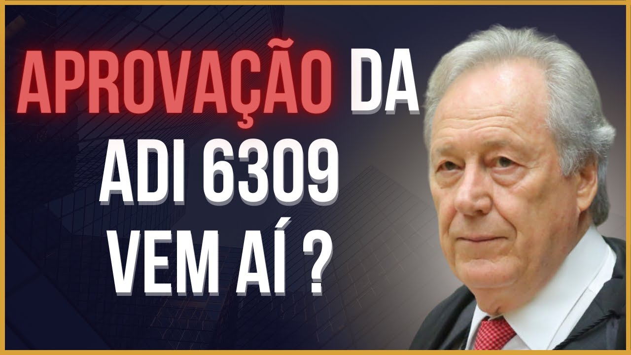 ADI 6309 APROVADA ? O QUE PODE ACONTECER SE A AÇÃO FOR JULGADA ...
