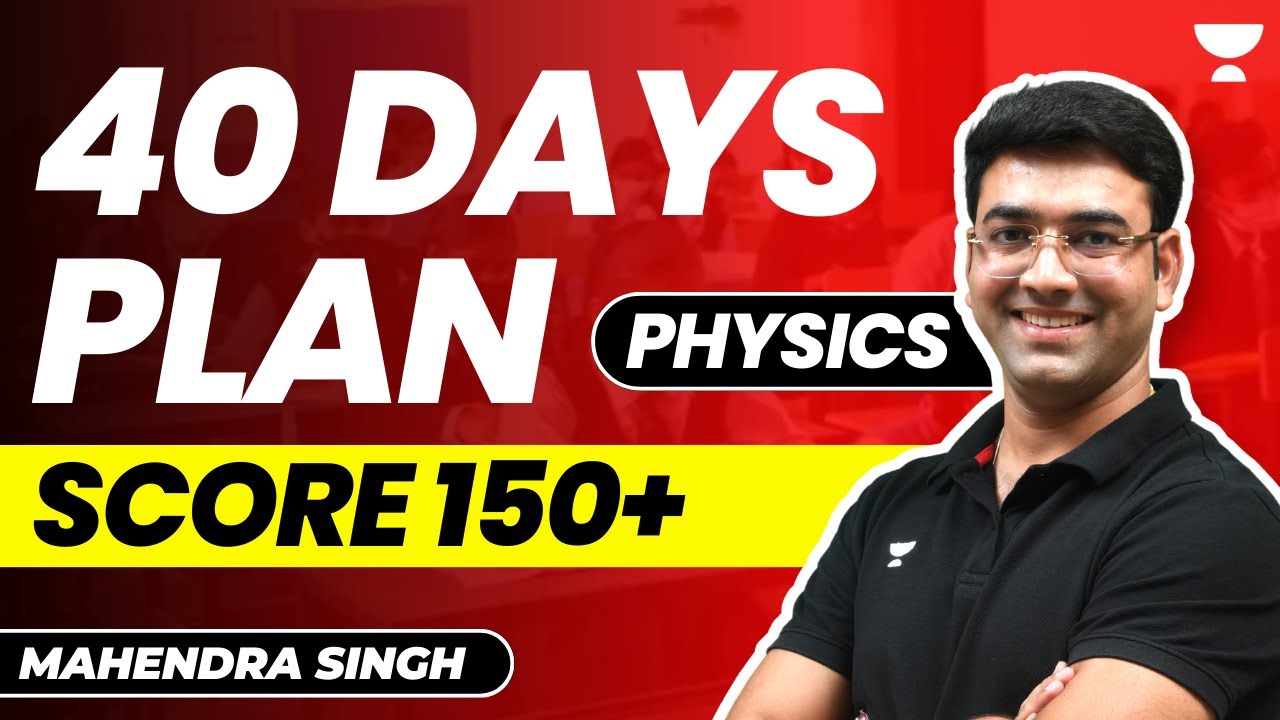 40 Days Plan For Physics To Score 150+ Marks | NEET 2023 | Mahendra ...