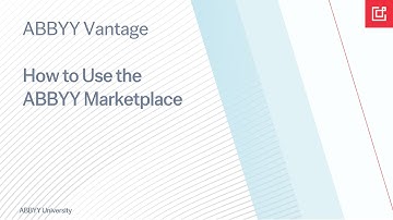ABBYY Vantage Tutorial: How To Use the ABBYY Marketplace