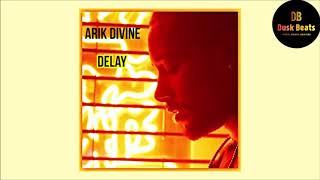 Arik Divine - Delay (Prod. by FlipTunesMusic)