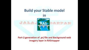 Build your stable model in HEC-RAS part2-setting up .prj file and background web imagery for 2D