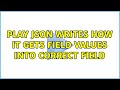 Play JSON Writes how it gets field values into correct field