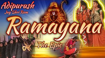 Adipurush || Best story of Rama || The Epic Ramayan || Theme || Act || Drama || Nirupa Vidyalaya Rui