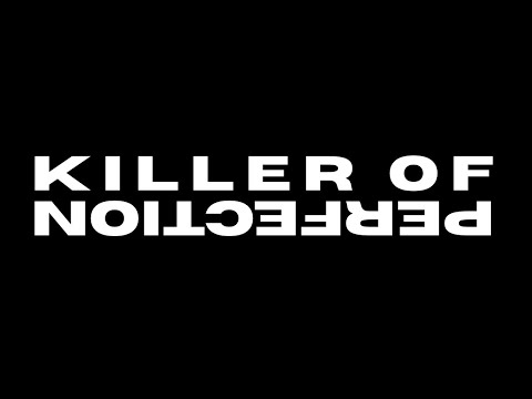 KILLER OF PERFECTION - TEASER #01