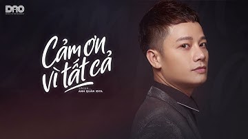 Cảm Ơn Vì Tất Cả (Piano ver.) - Anh Quân Idol
