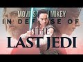 In Defense of The Last Jedi - Movies with Mikey