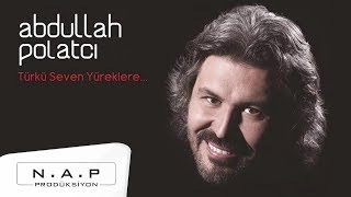 Abdullah Polatcı - Beni Görüp Yüzün Öte Döndürme | Official Audio