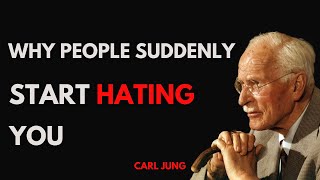 Why People Suddenly Start Hating You | Carl Jung