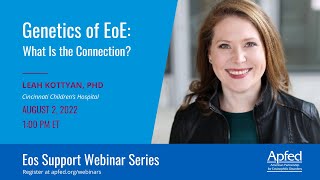 Genetics of EoE | APFED Eos Support Webinar Series