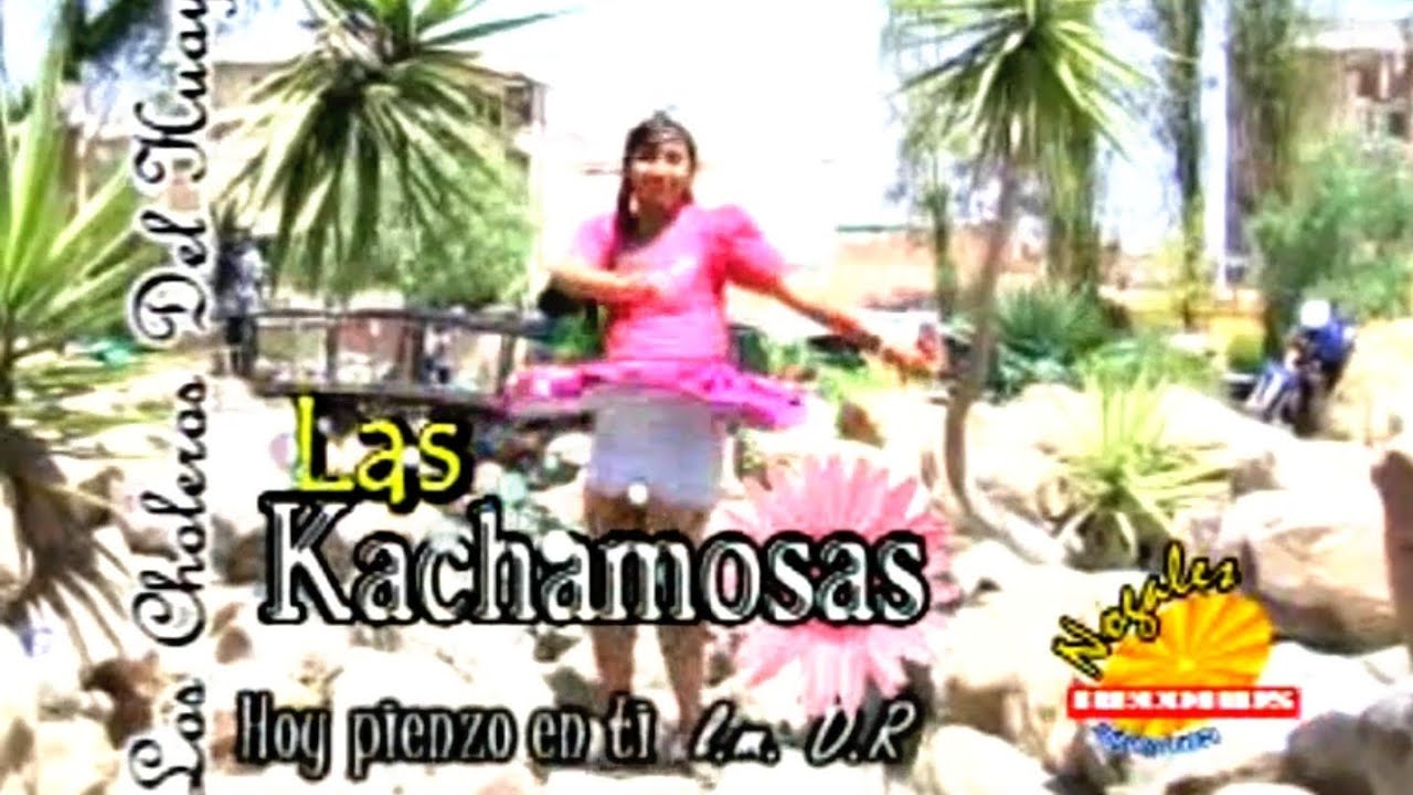 Kachamosas - Hoy Pienso En Ti 2010