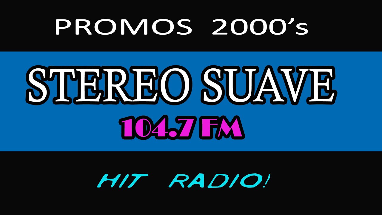 STEREO SUAVE 104.7 FM  (PROMOS 90's -2000's) Panamá Radio Histórica