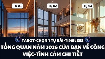 CHỌN TAROT: TẤT CẢ VỀ BẠN TRONG NĂM 2026 VỀ CÔNG VIỆC-TÌNH CÀM CHI TIẾT (TIMELESS)