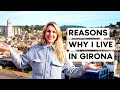 Living in Girona: 8 Reasons for My Move and Why You Might Not Want to Support My Channel
