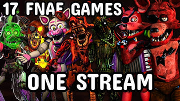 I beat ALL 17 FNAF GAMES in ONE STREAM with new releases