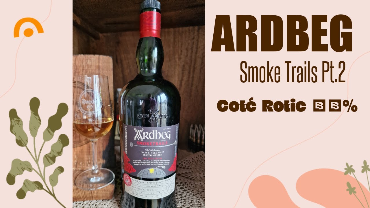 Ardbeg Smoketrails 2 Cote Rotie YouTube