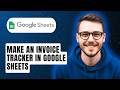 How To Make An Invoice Tracker In Google Sheets [2026 Full Guide]