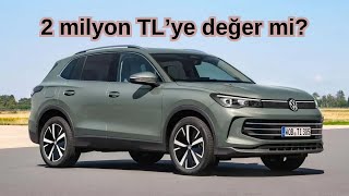 Yeni Tiguan'ı inceledik, peki ama 2 milyon TL'ye değer mi?