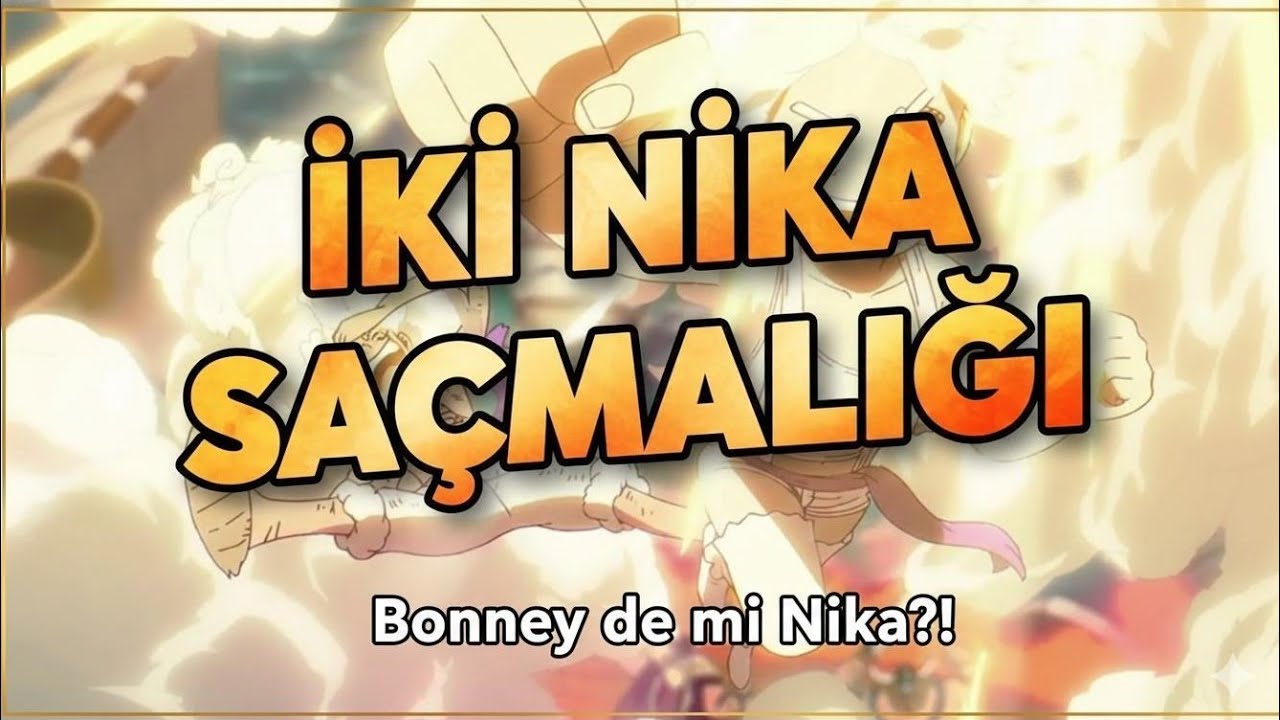 NEDEN İKİ NİKA VAR !!!!?????   #onepiece