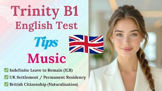 B1 English Exam for UK Citizenship & ILR | Trinity B1 English 英國永居入籍B1考試 #music #ilr #附中文版#trinityb1