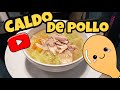 CALDO DE POLLO CON VERDURAS RECETA FACIL | COCINA VLOGS