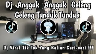 DJ ANGGUK ANGGUK GELENG GELENG TUNDUK TUNDUK 🎶 || DJ VIRAL TIK TOK TERBARU 2025 ‼️
