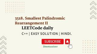 3518. Smallest Palindromic Rearrangement II | LEETCODE | DAILY PROBLEM
