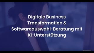 Digitale Business Transformation &amp; Softwareauswahl-Beratung mit KI-Unterstützung. #crm