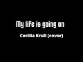 My life is going on - Cecilia Krull (cover)