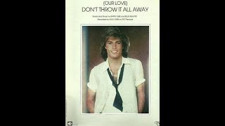 Video thumbnail of "Andy Gibb - (Our Love) Don't Throw It All Away (1978 LP Version) HQ"