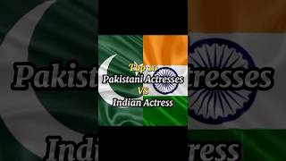 Pakistan VS India || Pakistani Actresses VS Indian Actresses || ?? VS ?? shorts