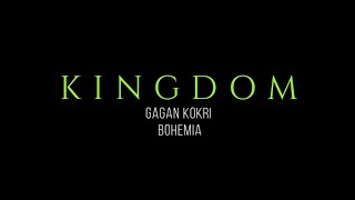 Kingdom - Gagan Kokri | BOHEMIA | Shree Brar | Full Song | Lyrics Video | Latest Punjabi Song 2021
