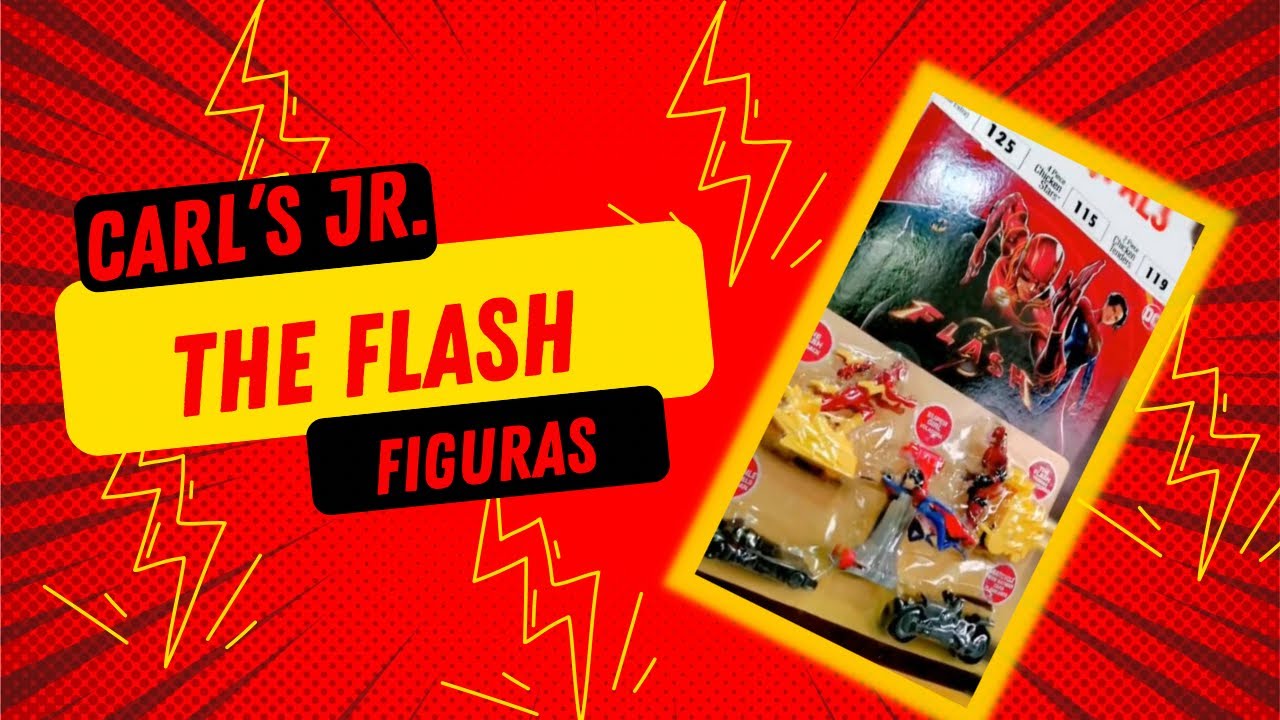 The Flash Carl’s Jr. Colección 2023 CarlsJrMexicoOficial YouTube