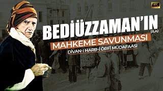 Bediüzzaman Said Nursi (r.a) Mahkeme Savunması (DİVAN-I HARB-İ ÖRFî MÜDAFAASI)
