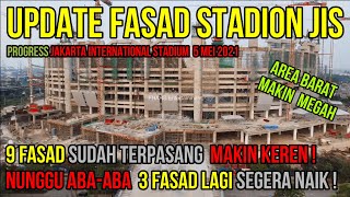 🔴 Installed !! 9 Facade West JIS, Jakarta International Stadium