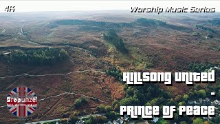 Worship Music Series: Hillsong United - Prince of Peace [4K]
