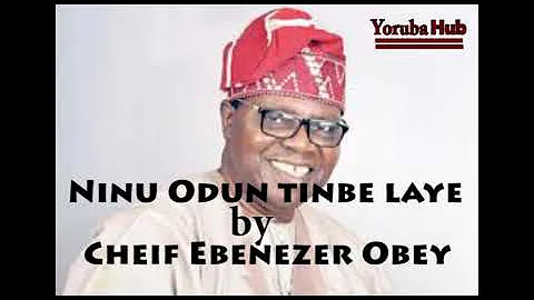 Ninu odun tinbe laye by chief Ebenezer Obey