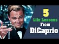 Precious Life Lessons To Learn From Leonardo DiCaprio