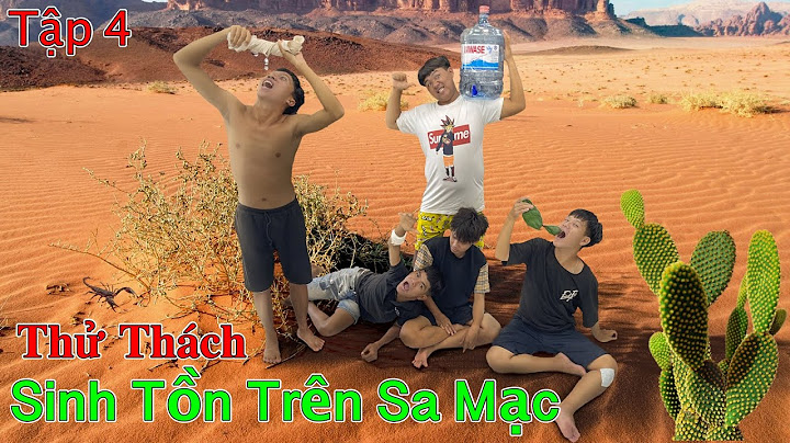 Người Cuối Cùng Còn Thử Thách SINH TỒN Trên SA MẠC Sẽ Thắng 10 Triệu