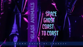 Glass Animals - Space Ghost Coast To Coast (unique piano cover by Cragezy)