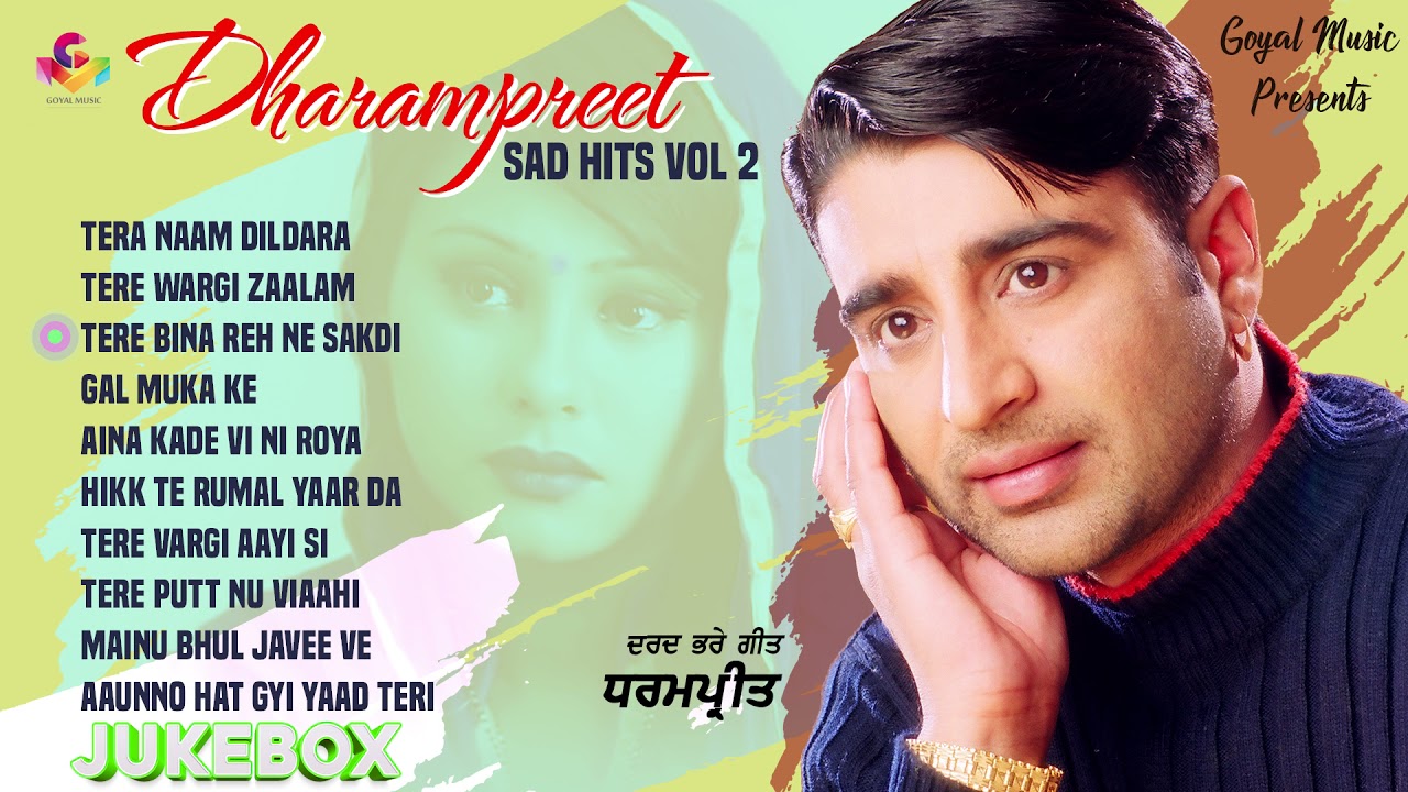 Dharampreet Sad Hits Vol 2  Jukebox  Goyal Music  Punjabi Old Song Dharampreet Sad Song