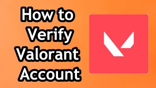 How to Verify Valorant Account in 2024