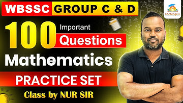 📘 100 Math Questions in One Class | WBSSC Group C & D | Nur Sir