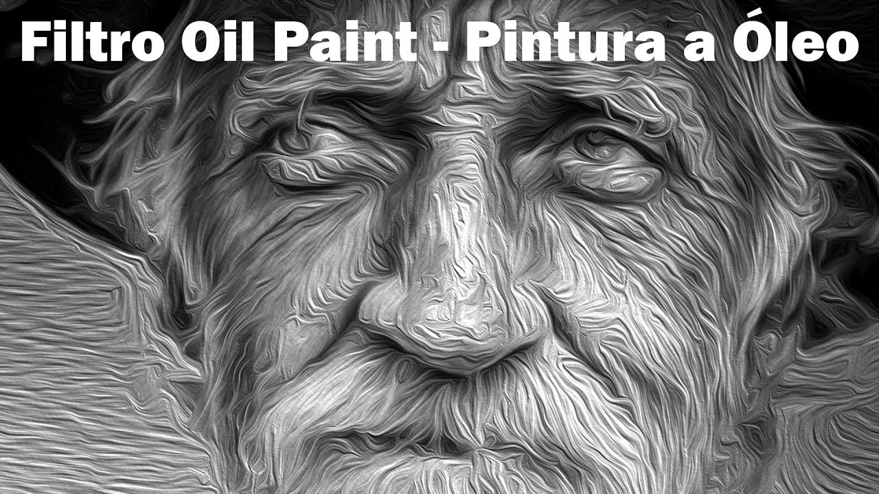 Download Filtro Oil Paint - Pintura a Óleo - YouTube
