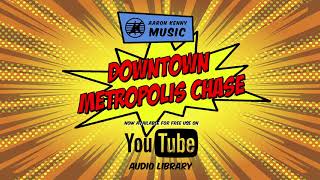 Downtown Metropolis Chase
